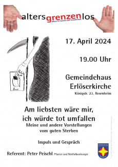 2024-04-17 altersgrenzenlos Rosenheim - am liebsten wäre mir, ich fall um und bin tot